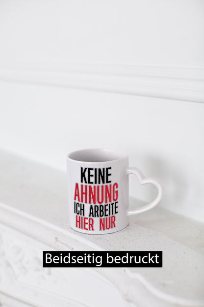 Ich arbeite nur hier Geschenk Arbeit Kollegen Büro lustiger Spruch Tasse