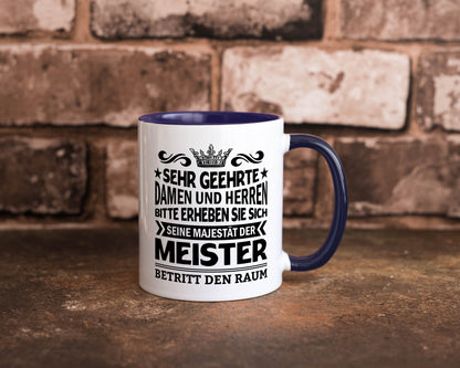 Erheben Sie sich der meister betritt den Raum Geschenkidee Humor Tasse
