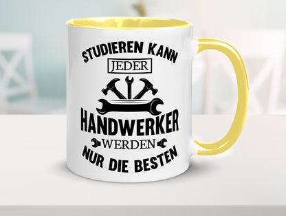 Studieren kann jeder | Handwerker nur die besten handwerk lustig Humor