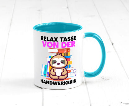 Relax Tasse: Handwerkerin | Handwerkerinnen Geschenk Humor Geschenkidee