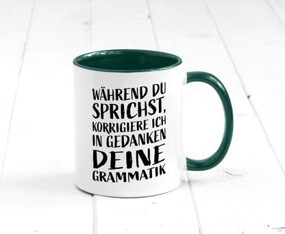 Während du sprichst, Grammatik korrigieren lustiger Spruch Geschenk Humor