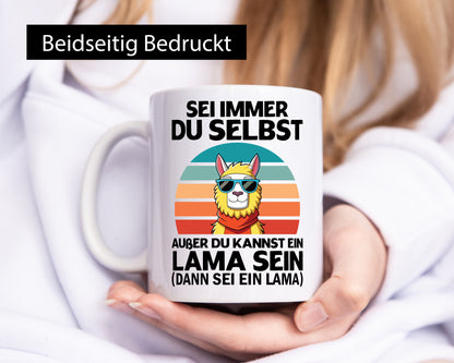 Lama | sei immer du selbst ein lustiger Spruch Geschenk Humor Geschenkidee Tasse