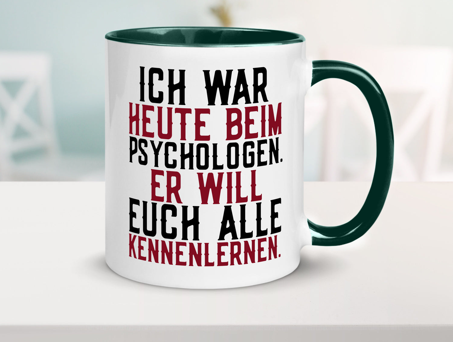 Ich war beim Psychologen | Therapie Sarkasmus Witz Geschenkidee Humor Tasse
