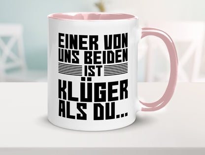 Einer von uns beiden ist klüger als du | Intelligenz Witz lustiger Spruch