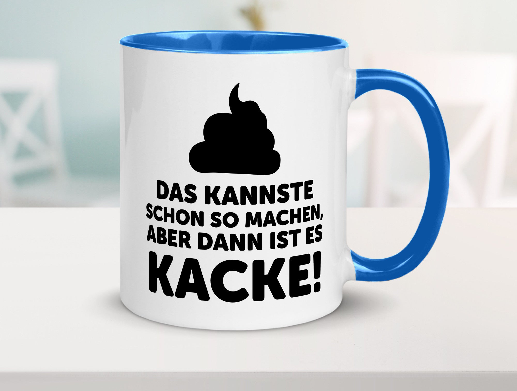 Kannste so machen aber is dann Kacke | Mist gebaut Geschenk Humor Geschenkidee