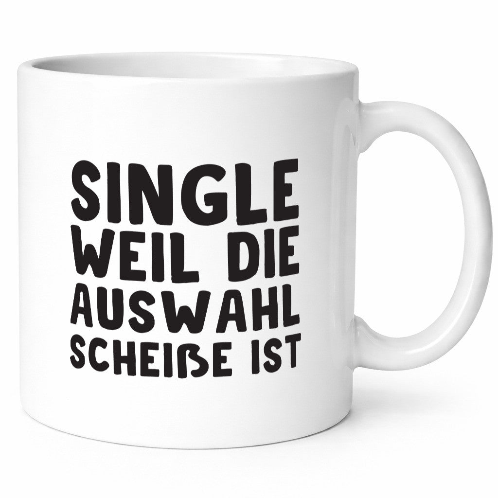 Single Tasse | lustiger Spruch überzeugter Humor Geschenkidee