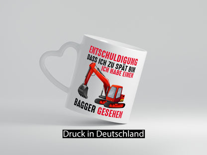 Entschuldigung das ich zu spät bin | Bagger Geschenk Humor Geschenkidee