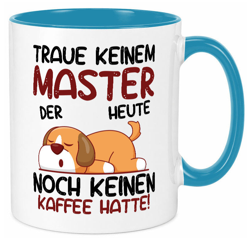 Traue keinem Master | Universität Student Geschenkidee Humor Tasse