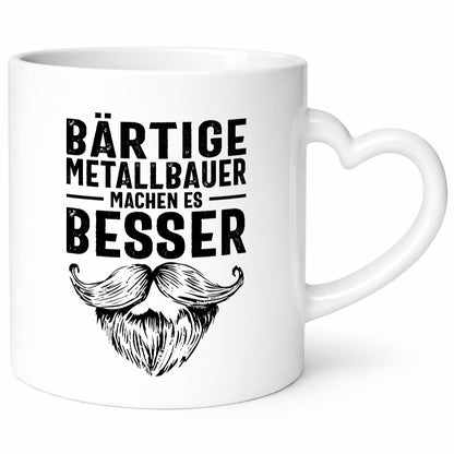 Metallbauer machen es besser | Bart Humor Geschenkidee Tasse