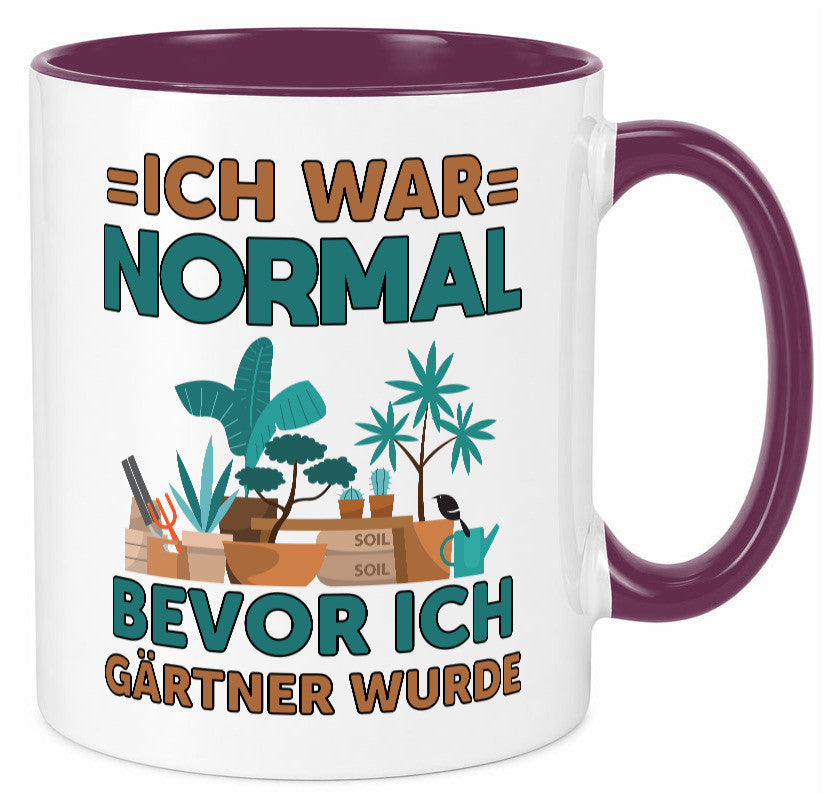 Ich war normal bevor Gärtner wurde | Garten lustiger Spruch Geschenk Humor