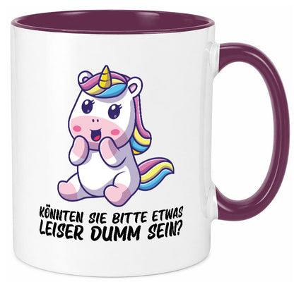 Bitte etwas leiser dumm sein | Dummheit süßes Einhorn Geschenk Humor Tasse