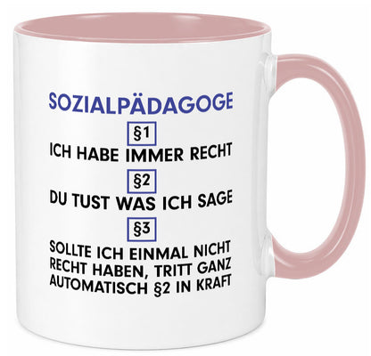 Ich habe immer Recht Sozialpädagoge | Pädagoge v2 lustiger Spruch Geschenk Tasse