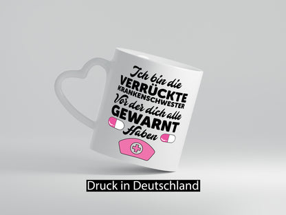 Alle haben dich gewarnt | Krankenschwester Verrückt Humor Geschenkidee Tasse