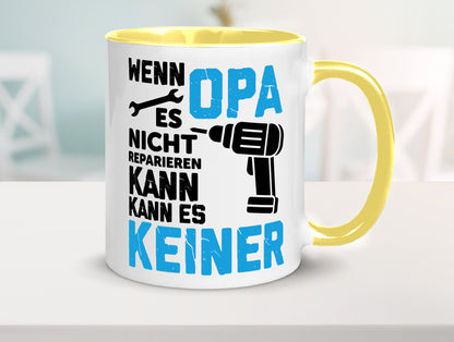 Wenn opa es nicht Reparieren kann | für alles Geschenkidee Familie Humor Tasse