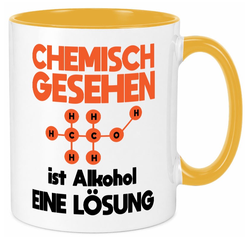 Cemisch gesehen ist alkohol eine Lösung | Chemie Geschenkidee Humor Tasse