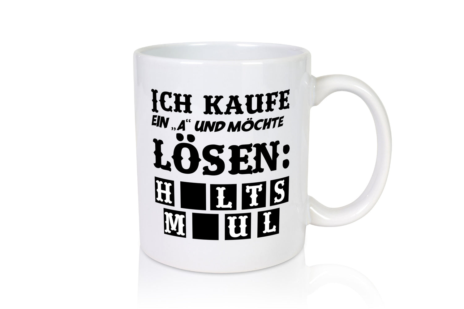 Ich kaufe ein ?A? Geschenk Humor Geschenkidee lustiger Spruch Tasse