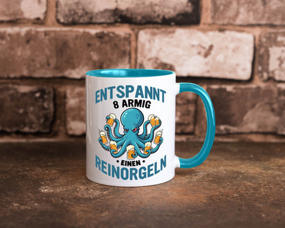 Entspannt 8 armig einen reinorgeln | Saufen Party v2 lustiger Spruch Geschenk