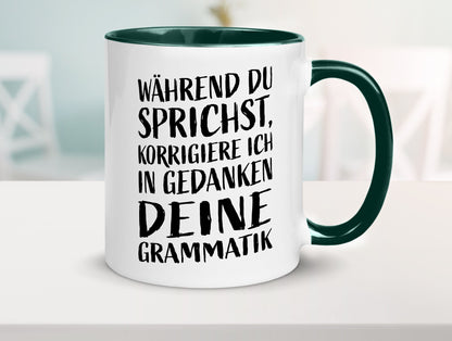 Während du sprichst, Grammatik korrigieren lustiger Spruch Geschenk Humor