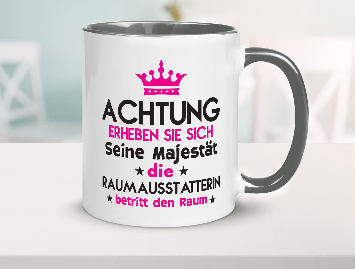 Seine Majestät Raumausstatterin | Wohn Ausstatterin Geschenk Humor Geschenkidee