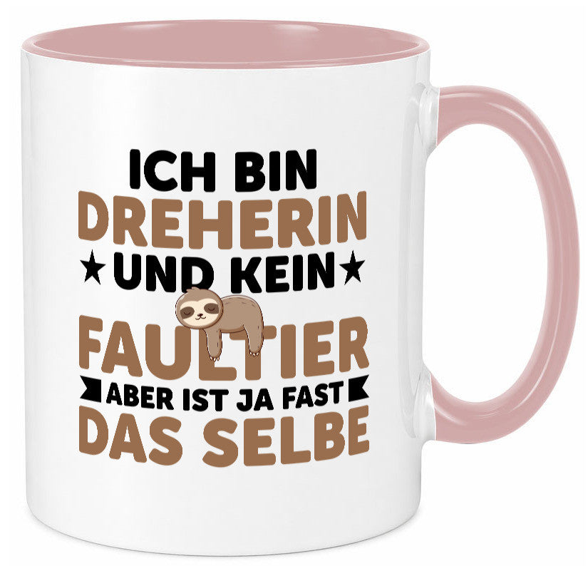 Ich bin kein Faultier: Dreherin | Fräser Dreher lustig Tierliebhaber Humor