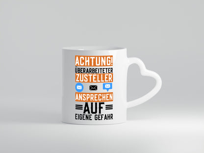 Achtung überarbeiteter Zusteller | Postbote Kurier Paket Geschenkidee Arbeit