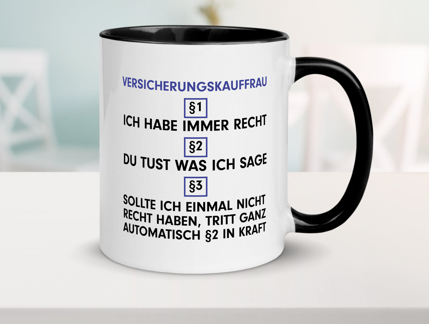 Ich habe immer Recht Versicherungskauffrau | Kauffrau v2 Geschenkidee Humor