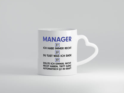 Ich habe immer Recht Manager | Management Geschenkidee Humor Tasse