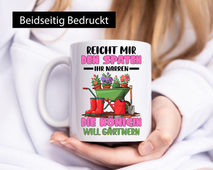 Reicht mir den Spaten ihr Narren | Garten Gärtnerin Humor Geschenkidee Tasse