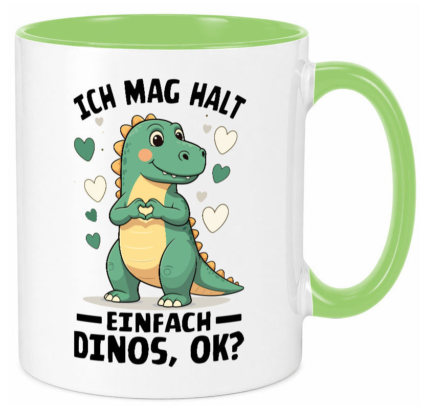 Ich mag halt einfach dinos ok | Dinosaurier Dino Geschenkidee Humor Tasse