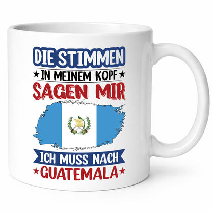 Guatemala | Urlaub Stimmen in meinem Kopf Traumland Geschenkidee Humor Tasse