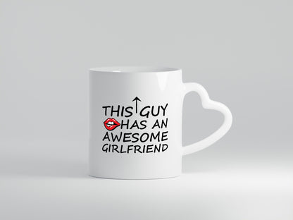 This Guy has an awesome Girlfriend lustig Humor Geschenkidee Geschenk Tasse