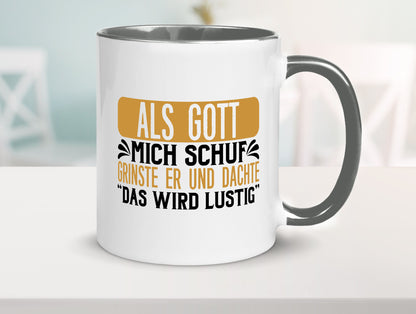 Als Gott mich Schuf Grinste er lustiger Spruch Geschenk Humor Geschenkidee Tasse