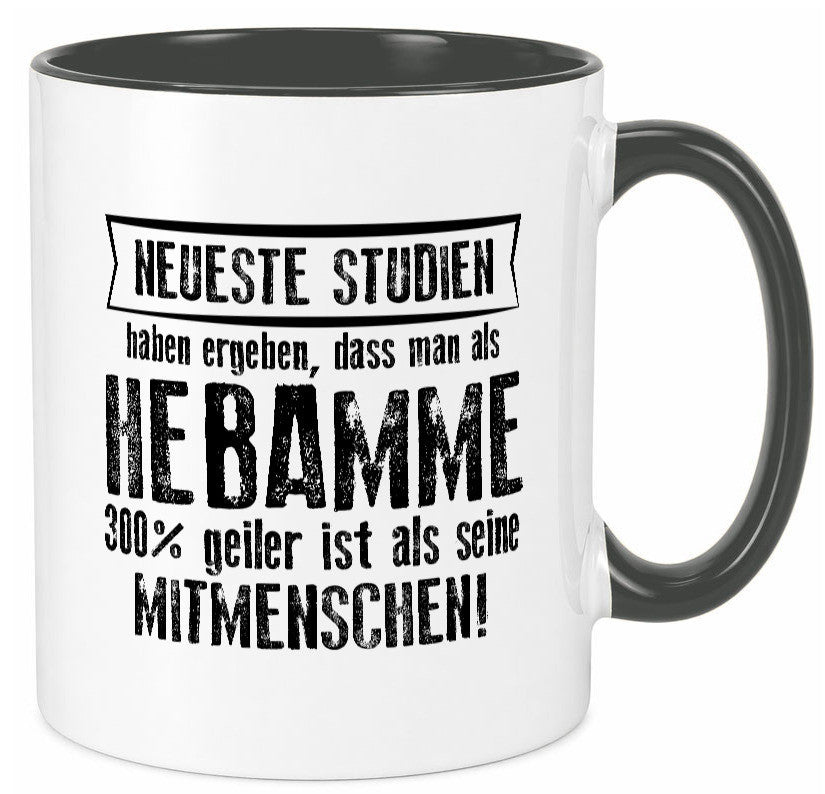 Neuste Studien: Hebamme | Geburtshilfe Geschenk Humor Geschenkidee lustiger Tasse