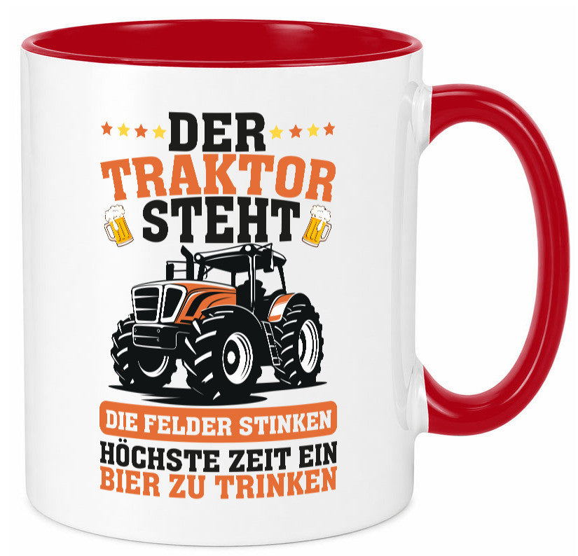 Der traktor steht | Felder Stinken Bier trinken Bauer lustiger Spruch Geschenk Tasse