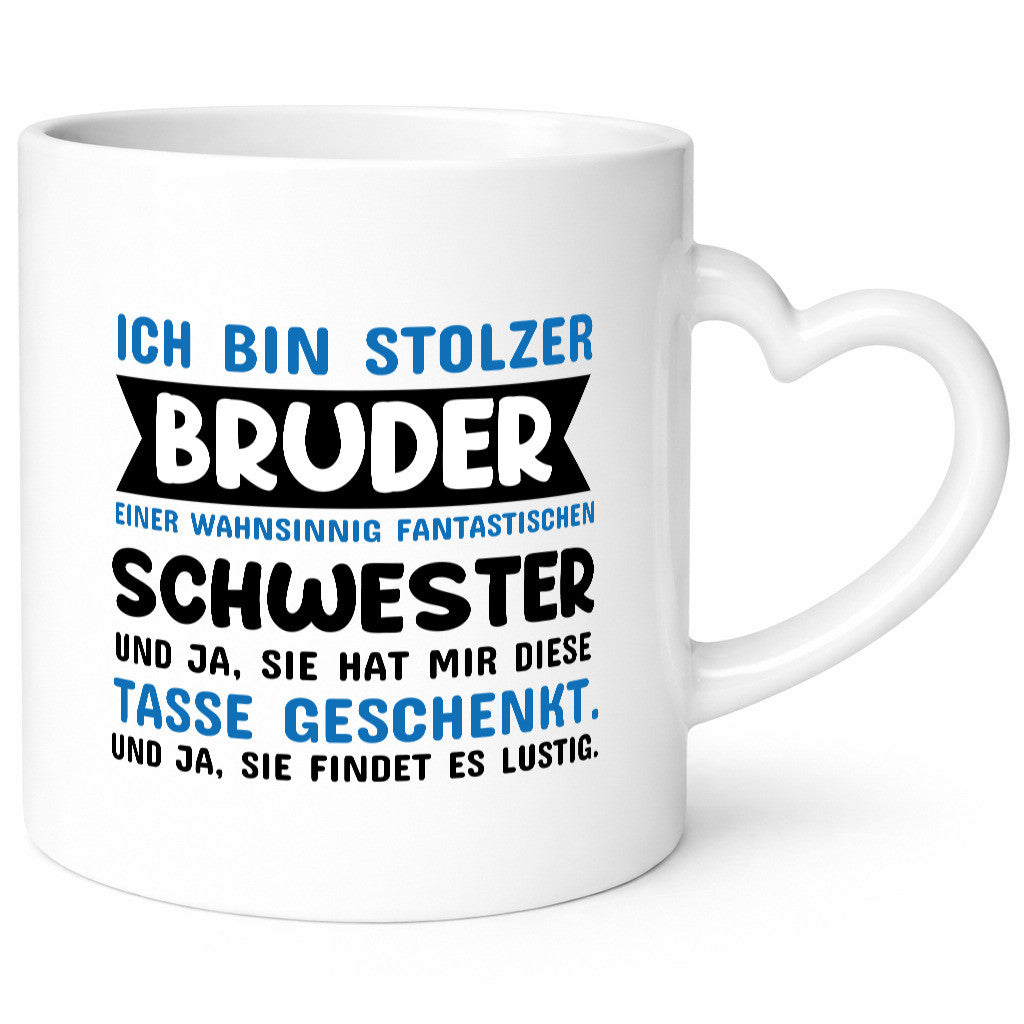 Ich bin stolzer Bruder Humor Geschenkidee Tasse