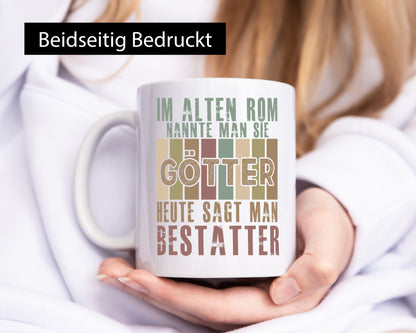 Heute sagt man: Bestatter | Bestattung Totengräber Geschenk Humor Geschenkidee