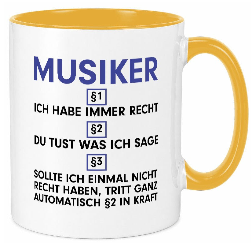 Ich habe immer Recht Musiker | Musik Musikant v2 lustig Humor Geschenkidee Tasse