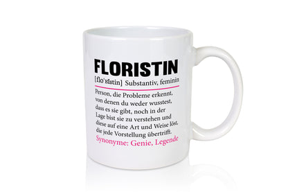 Floristin | Spruch Blumen Verkäuferin lustig Humor Geschenkidee Tasse