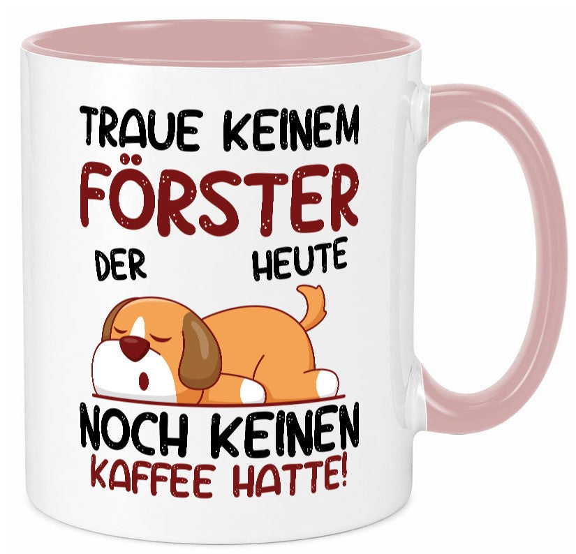 Traue keinem Förster | Forst Arbeit lustiger Spruch Geschenk Kollegen Büro Tasse
