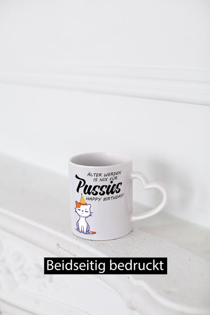 Älter werden ist nichts für Pussies | Happy Birthday Humor Geschenkidee Tasse