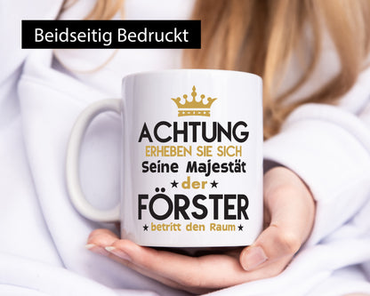 Seine Majestät Förster | Forst Arbeit lustiger Spruch Geschenk Kollegen Büro