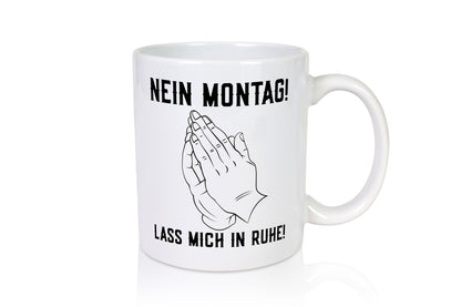 Montag lass mich in Ruhe | bittende Hände Arbeitsmuffel Geschenk Arbeit