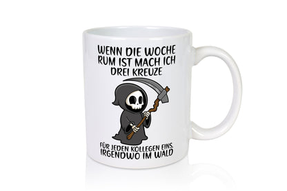 Wenn die Woche rum ist | Sensenmann Kollegen Büro Job lustiger Spruch Geschenk
