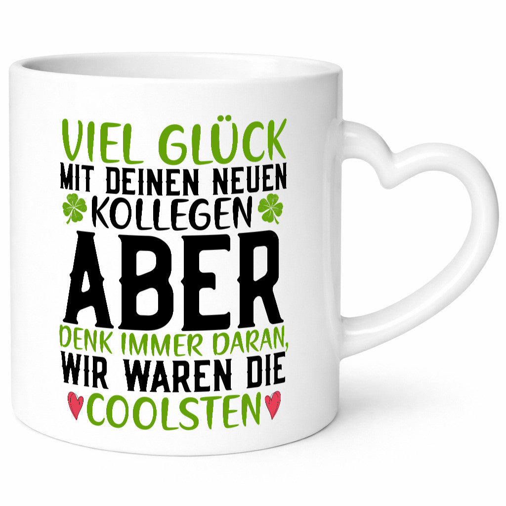 Viel Glück | neue Kollegen Arbeit Büro Jobwechsel v2 Humor Geschenkidee Tasse
