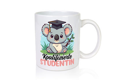 Koalifizierte Studentin | Uni Studium Universität lustiger Spruch Geschenk