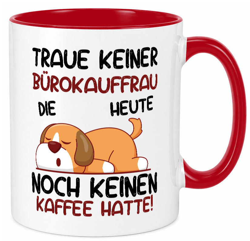 Traue keiner Bürokauffrau | Kauffrau lustig Arbeit Kollegen Büro Geschenk Tasse