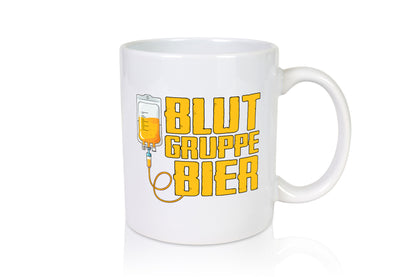 Blutgruppe Bier | Saufen Trinken Biertrinker Humor Geschenkidee Tasse