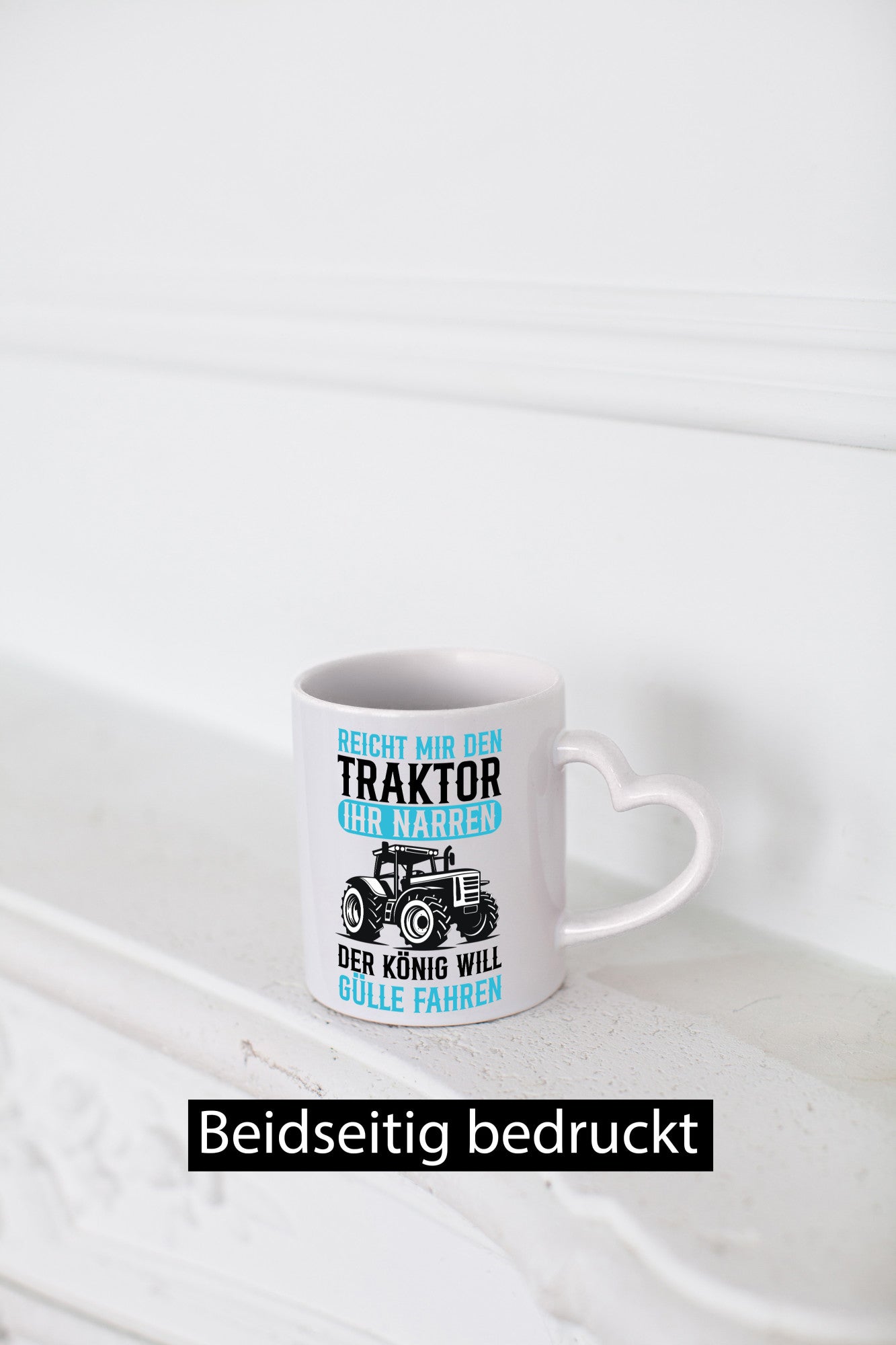 Der König will Gülle Fahren | Traktor Bauer Humor Geschenkidee Tasse
