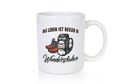 Leben ist besser in Wanderschuhen | Wanderschuhe Rucksack lustig Humor
