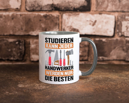 Studieren kann jeder handwerker nur die Besten | Werkzeug v2 Geschenk Humor